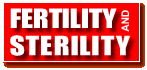 Read the current Fertility and Sterility